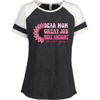 Dear Mom Great Job Were Awesome Thank You Mothers Day Enza Ladies Jersey Colorblock Tee