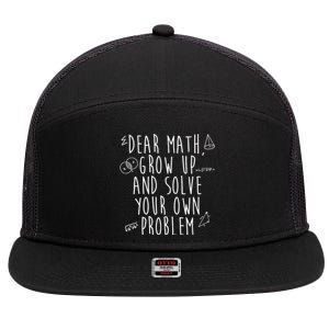 Dear Math Grow Up And Solve Your Own Problem Funny 7 Panel Mesh Trucker Snapback Hat