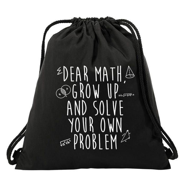 Dear Math Grow Up And Solve Your Own Problem Funny Drawstring Bag