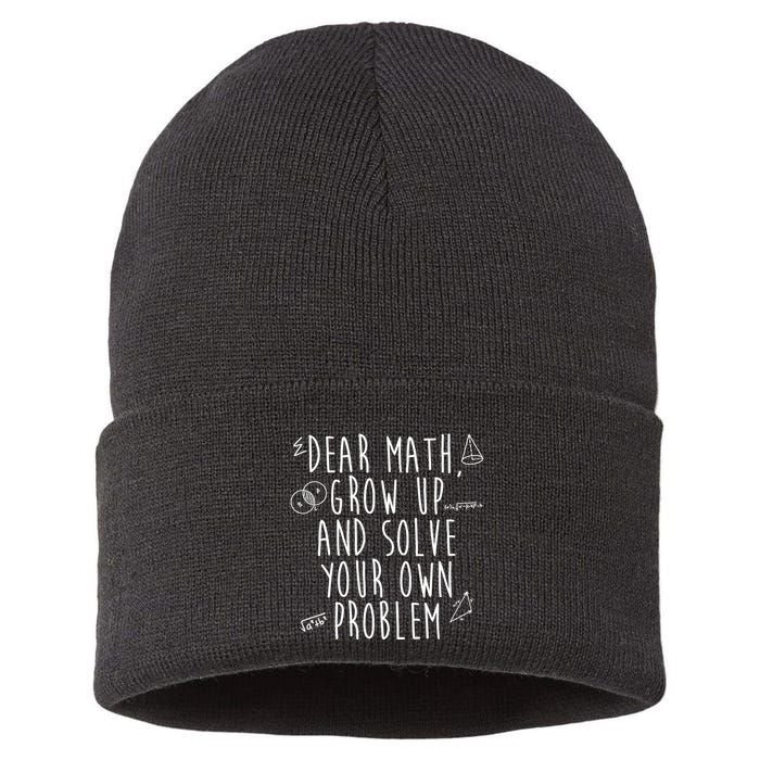 Dear Math Grow Up And Solve Your Own Problem Funny Sustainable Knit Beanie