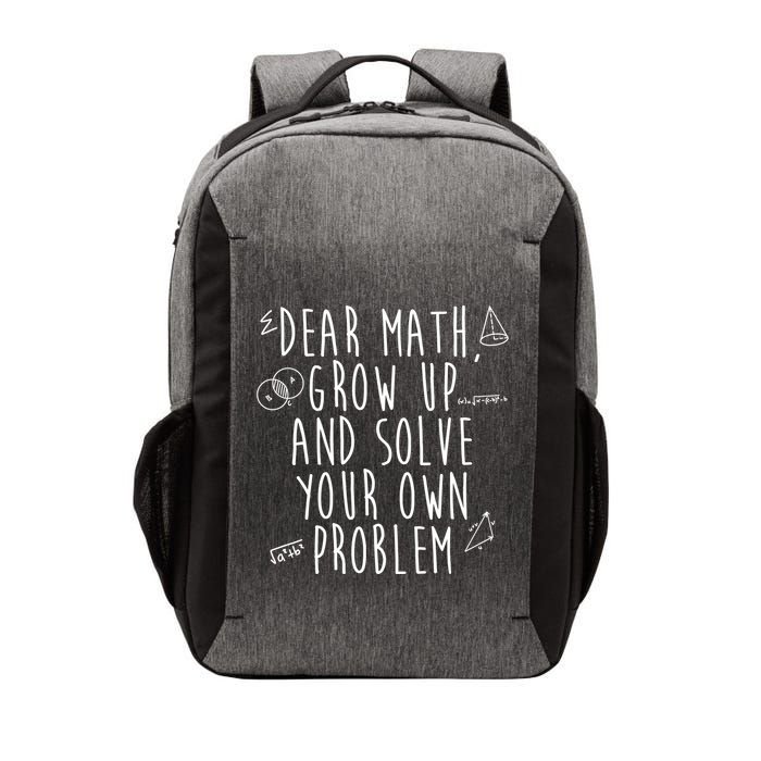Dear Math Grow Up And Solve Your Own Problem Funny Vector Backpack