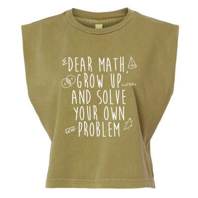 Dear Math Grow Up And Solve Your Own Problem Funny Garment-Dyed Women's Muscle Tee