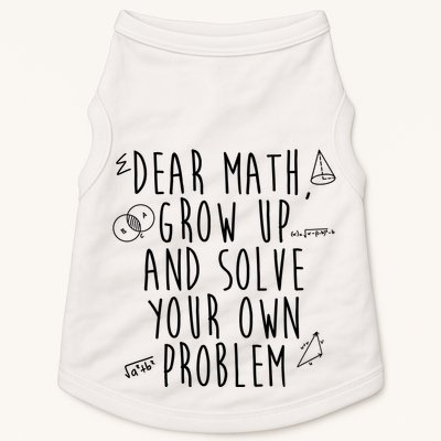 Dear Math Grow Up And Solve Your Own Problem Funny Doggie Tank