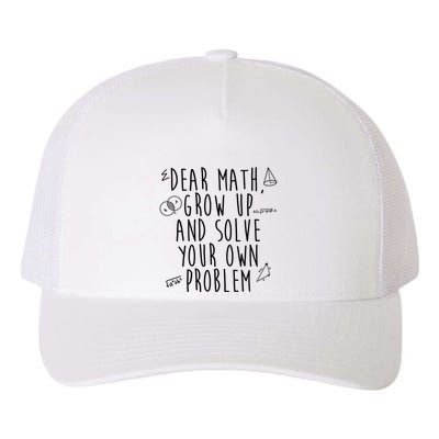 Dear Math Grow Up And Solve Your Own Problem Funny Yupoong Adult 5-Panel Trucker Hat
