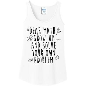 Dear Math Grow Up And Solve Your Own Problem Funny Ladies Essential Tank