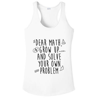 Dear Math Grow Up And Solve Your Own Problem Funny Ladies PosiCharge Competitor Racerback Tank