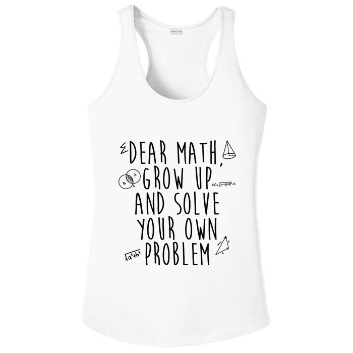 Dear Math Grow Up And Solve Your Own Problem Funny Ladies PosiCharge Competitor Racerback Tank