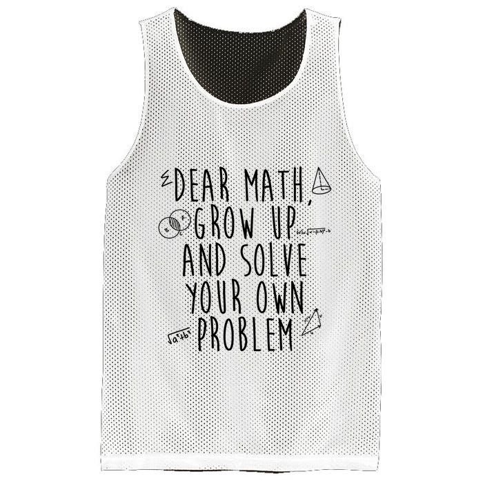 Dear Math Grow Up And Solve Your Own Problem Funny Mesh Reversible Basketball Jersey Tank