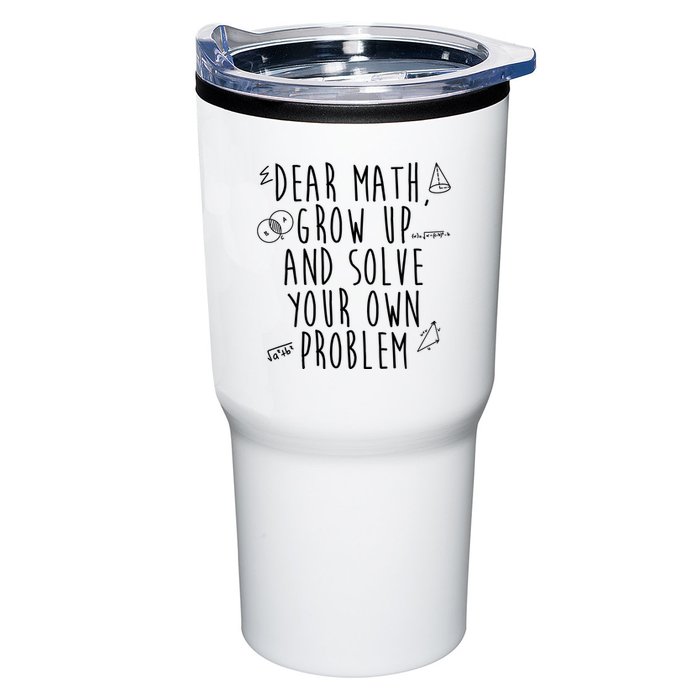 Dear Math Grow Up And Solve Your Own Problem Funny Tumbler