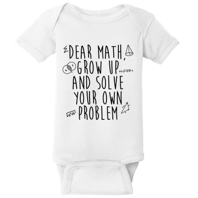 Dear Math Grow Up And Solve Your Own Problem Funny Baby Bodysuit
