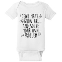 Dear Math Grow Up And Solve Your Own Problem Funny Baby Bodysuit
