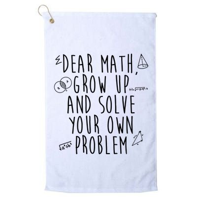 Dear Math Grow Up And Solve Your Own Problem Funny Golf Towel