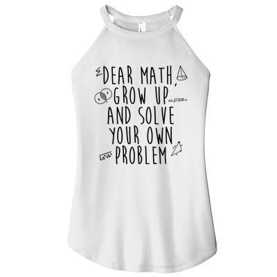 Dear Math Grow Up And Solve Your Own Problem Funny Women's Perfect Tri Rocker Tank