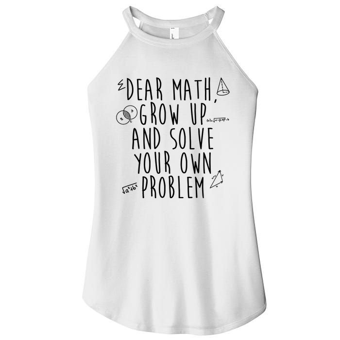 Dear Math Grow Up And Solve Your Own Problem Funny Women's Perfect Tri Rocker Tank