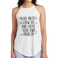 Dear Math Grow Up And Solve Your Own Problem Funny Women's Perfect Tri Rocker Tank
