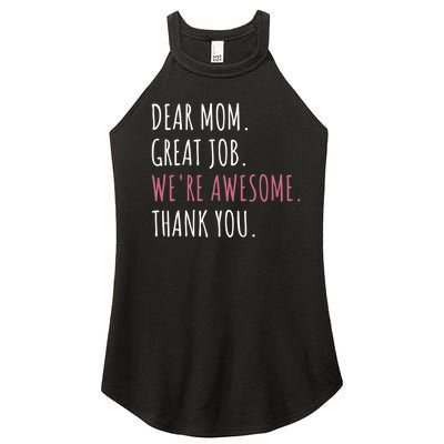 Dear Mom Great Job Were Awesome Thank You Mothers Day Women’s Perfect Tri Rocker Tank