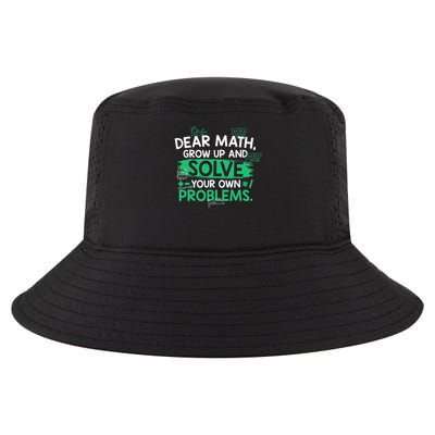 Dear Math Grow Up And Solve Your Own Problem Funny Gift Cool Comfort Performance Bucket Hat