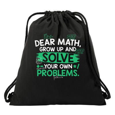 Dear Math Grow Up And Solve Your Own Problem Funny Gift Drawstring Bag
