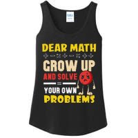 Dear Math Grow Up And Solve Your Own Problem Math Quote Ladies Essential Tank