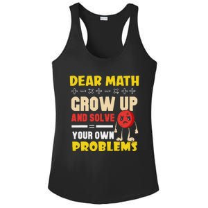 Dear Math Grow Up And Solve Your Own Problem Math Quote Ladies PosiCharge Competitor Racerback Tank