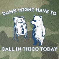 Damn Might Have To Call In Thicc Today Meme Legacy Tie Dye Trucker Hat