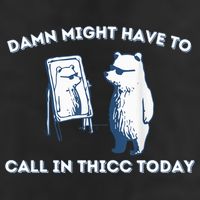 Damn Might Have To Call In Thicc Today Meme 7 Panel Mesh Trucker Snapback Hat