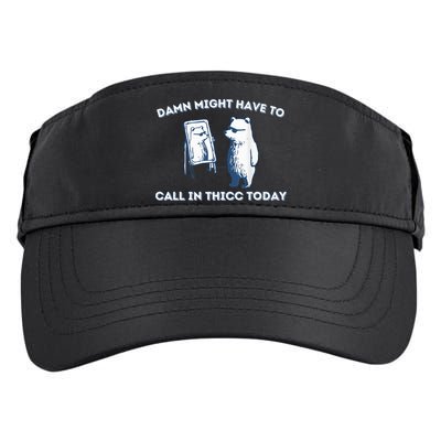 Damn Might Have To Call In Thicc Today Meme Adult Drive Performance Visor