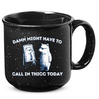 Damn Might Have To Call In Thicc Today Meme 15oz Campfire Ceramic Mug
