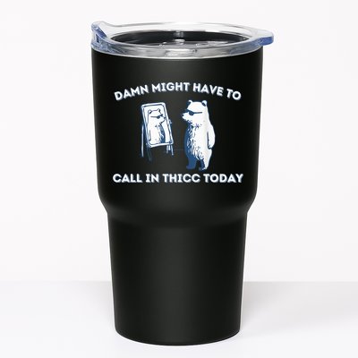 Damn Might Have To Call In Thicc Today Meme Tumbler