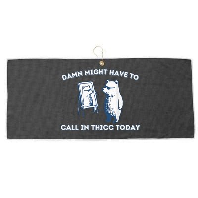 Damn Might Have To Call In Thicc Today Meme Large Microfiber Waffle Golf Towel