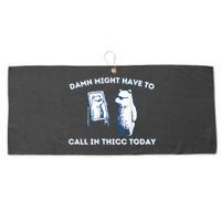 Damn Might Have To Call In Thicc Today Meme Large Microfiber Waffle Golf Towel