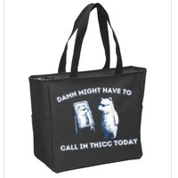 Damn Might Have To Call In Thicc Today Meme Zip Tote Bag