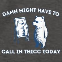 Damn Might Have To Call In Thicc Today Meme Vector Backpack