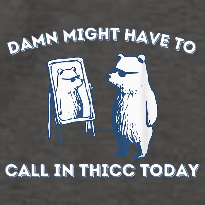 Damn Might Have To Call In Thicc Today Meme Vector Backpack