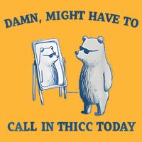 Damn Might Have To Call In Thicc Today Meme Pom Pom 12in Knit Beanie