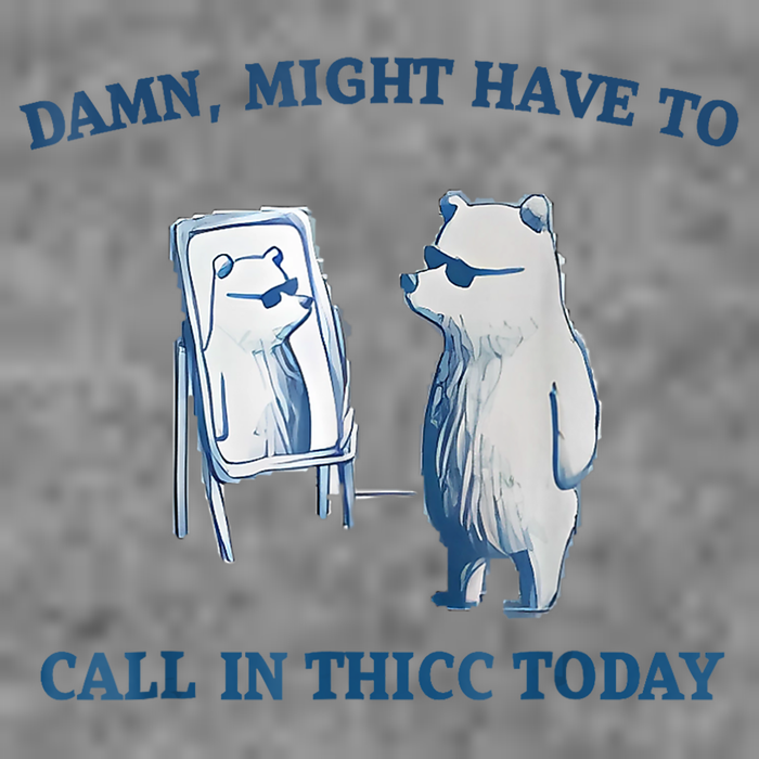 Damn Might Have To Call In Thicc Today Meme Toddler Hoodie
