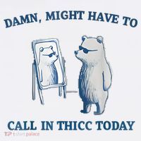 Damn Might Have To Call In Thicc Today Meme High Crown Mesh Back Trucker Hat