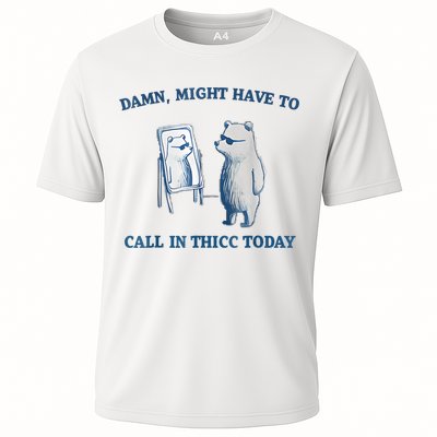 Damn Might Have To Call In Thicc Today Meme Performance Shirt