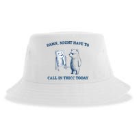 Damn Might Have To Call In Thicc Today Meme Sustainable Bucket Hat