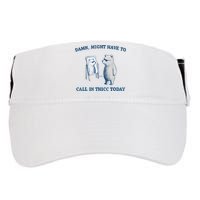 Damn Might Have To Call In Thicc Today Meme Adult Drive Performance Visor