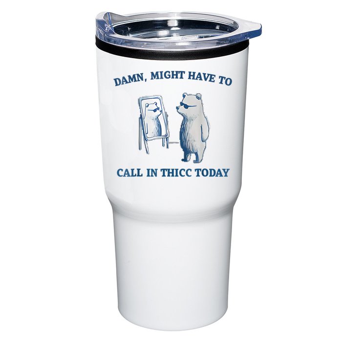 Damn Might Have To Call In Thicc Today Meme Tumbler