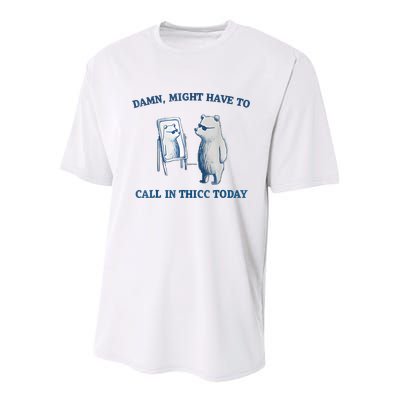 Damn Might Have To Call In Thicc Today Meme Youth Performance Sprint T-Shirt