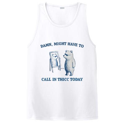Damn Might Have To Call In Thicc Today Meme PosiCharge Competitor Tank