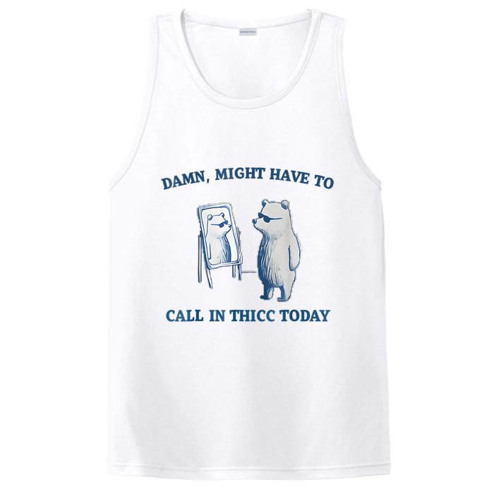 Damn Might Have To Call In Thicc Today Meme PosiCharge Competitor Tank