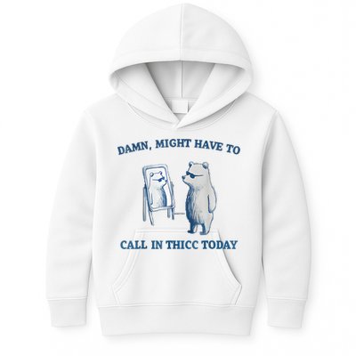 Damn Might Have To Call In Thicc Today Meme Kids Hoodie
