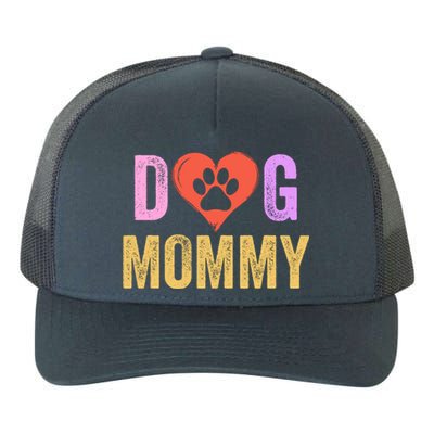 Dog Mommy Happy MotherS Day Dog Mama Dog Loving Mommy Puppy Mommy Dog Parent Yupoong Adult 5-Panel Trucker Hat