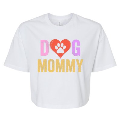 Dog Mommy Happy MotherS Day Dog Mama Dog Loving Mommy Puppy Mommy Dog Parent Bella+Canvas Jersey Crop Tee