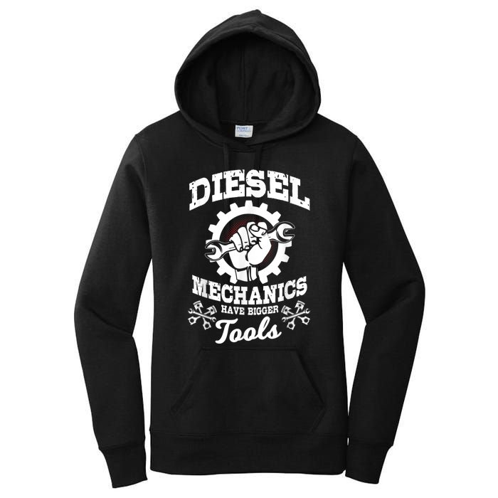 Diesel Mechanic Have Bigger Tools Truck Repair Women's Pullover Hoodie