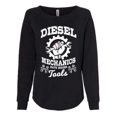 Diesel Mechanic Have Bigger Tools Truck Repair Womens California Wash Sweatshirt