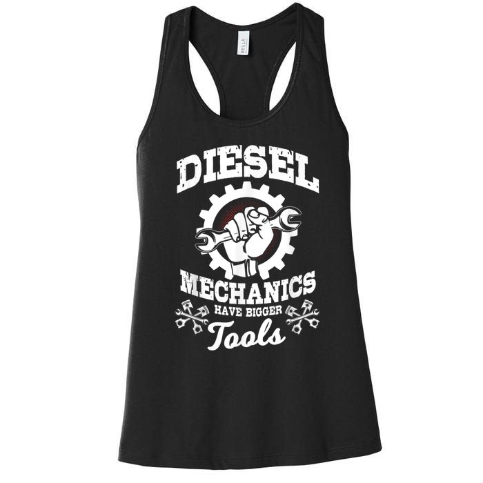 Diesel Mechanic Have Bigger Tools Truck Repair Women's Racerback Tank